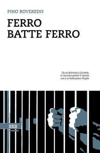 Ferro batte ferro — Pino Roveredo