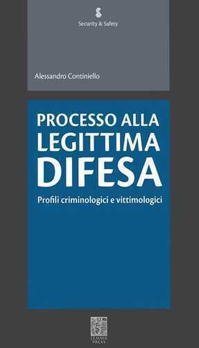 Processo alla legittima difesa. Profili criminologici e vittimologici