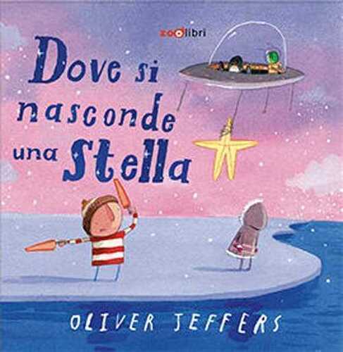 Dove si nasconde una stella. Ediz. a colori