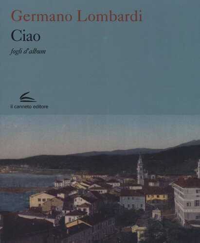 Ciao. Fogli d'album. Ediz. a colori
