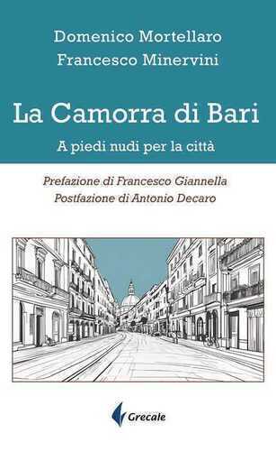 La camorra di Bari. A piedi nudi per la città
