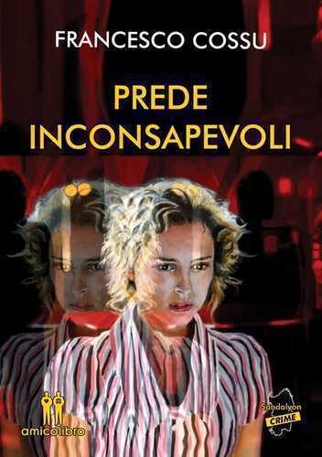 Prede inconsapevoli — Francesco Cossu