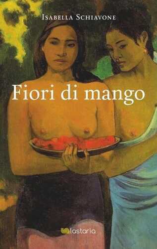 Fiori di mango — Isabella Schiavone