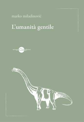 L'umanità gentile