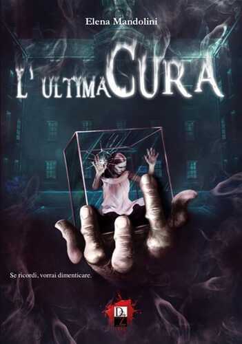 L'ultima cura — Elena Mandolini