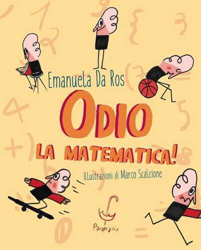 Odio la matematica! — Emanuela Da Ros