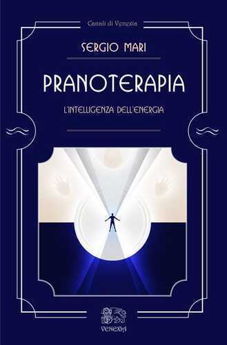 Pranoterapia. L'intelligenza dell'energia