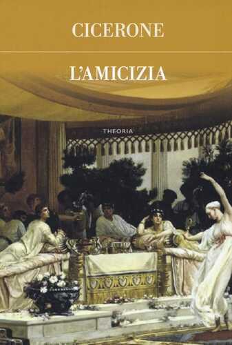 L'amicizia — Marco Tullio Cicerone