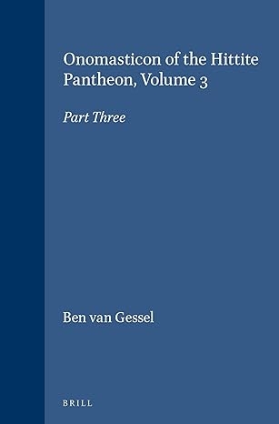 Onomasticon of the Hittite Pantheon Part 3