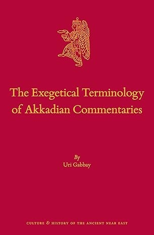 The Exegetical Terminology of Akkadian Commentaries