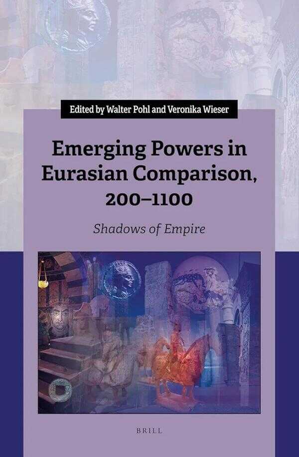 Emerging Powers in Eurasian Comparison, 200–1100: Shadows of Empire