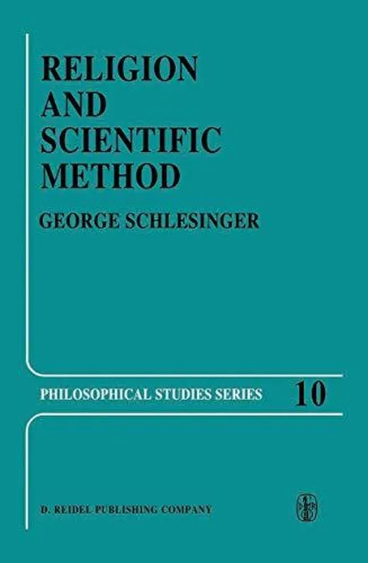 Religion and Scientific Method (Philosophical Studies Series, 10, Band 10)