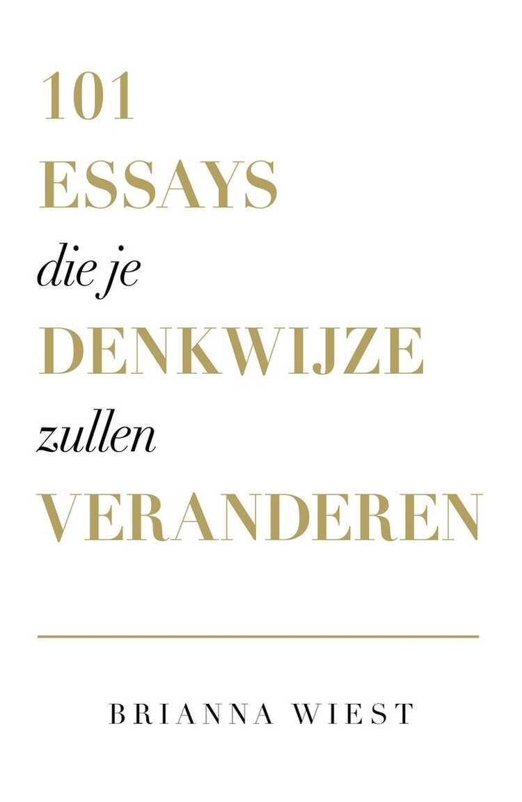 101 Essays Die Je Denkwijze Zullen Veranderen