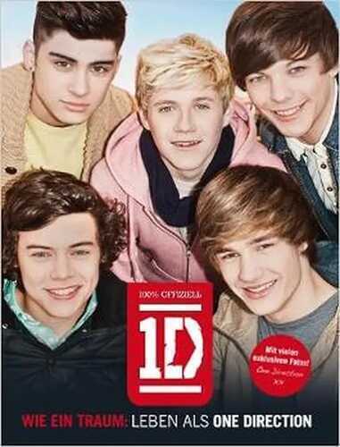One Direction - Wie ein Traum: Leben als One Direction