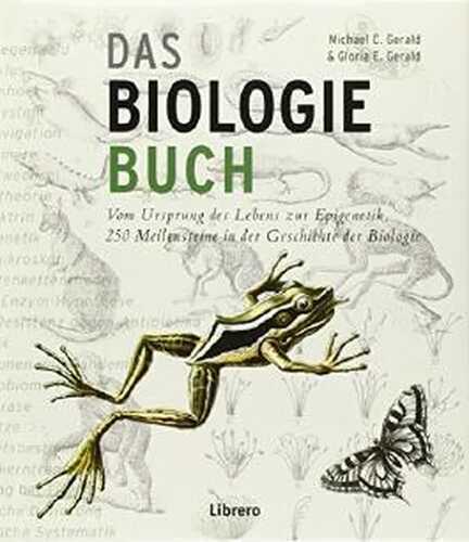 Das Biologiebuch: Meilensteine der Biologie