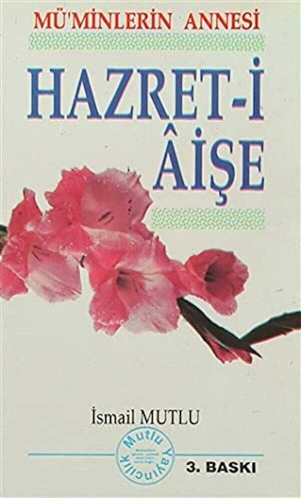 Mü'minlerin Annesi Hazret-i Âişe