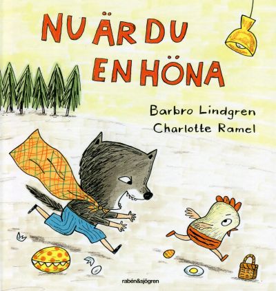 Nu är du en höna — Barbro Lindgren