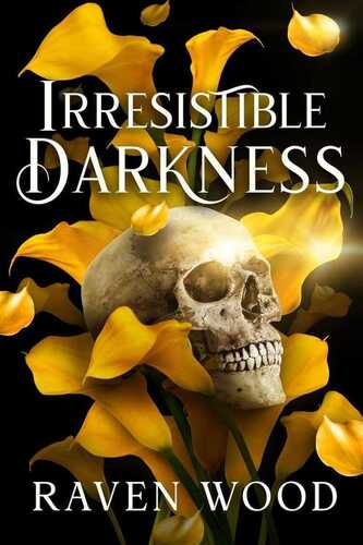 Irresistible Darkness
