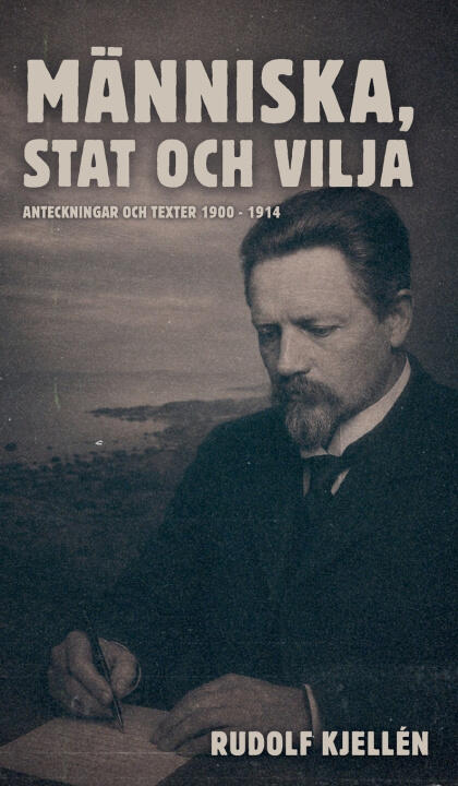 Människa, stat och vilja — Rudolf Kjellén