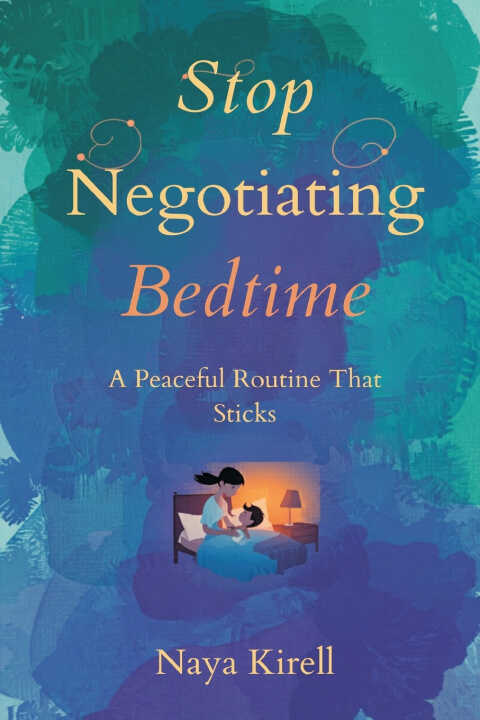 Stop Negotiating Bedtime