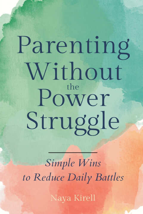 Parenting Without the Power Struggle