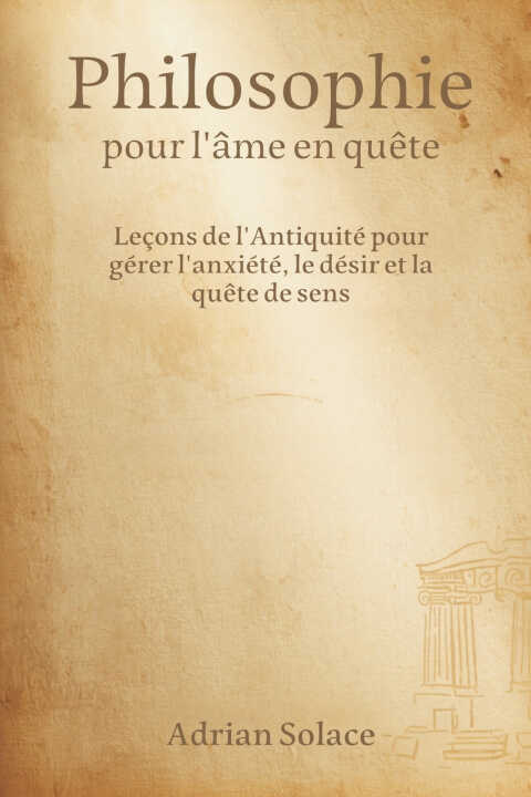 Philosophie pour l'âme en quête — Adrian Solace