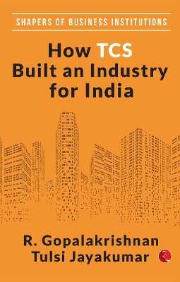 How TCS Built An Industry For India