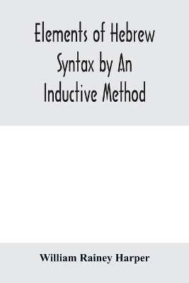 Elements of Hebrew syntax by an inductive method
