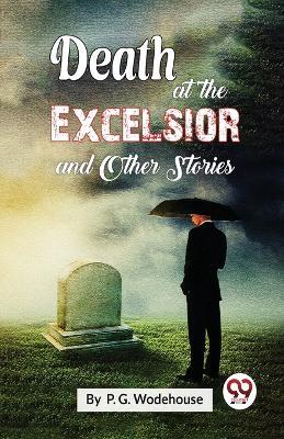 Death at the Excelsior and Other Stories
