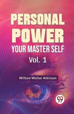 Personal Power Your Master Self