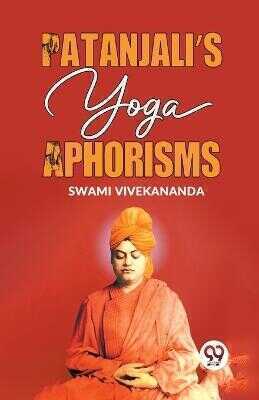 Patanjali?S Yoga Aphorisms