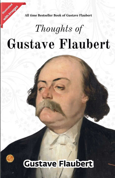 Thoughts of Gustave Flaubert