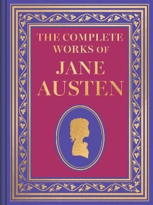 The Complete Works of Jane Austen (Luxury Edition)