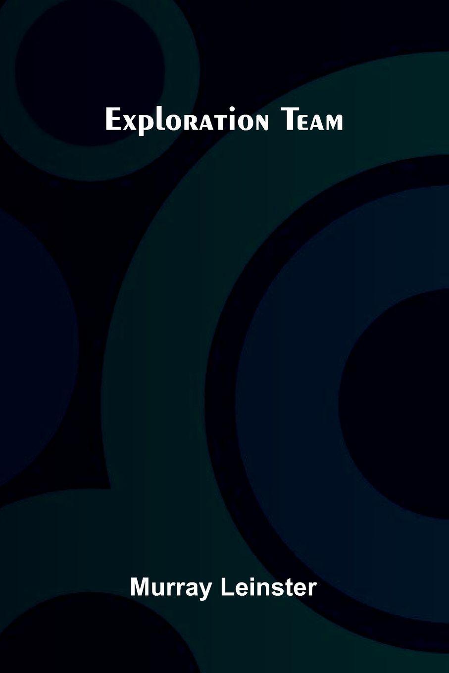 Exploration Team — Murray Leinster