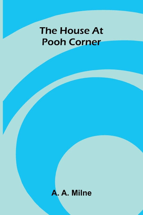 The House At Pooh Corner