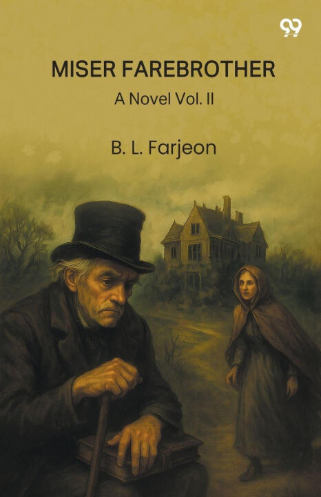 Miser Farebrother A Novel Vol. II