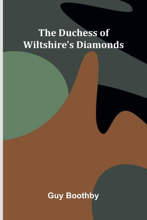 The Duchess Of Wiltshire's Diamonds