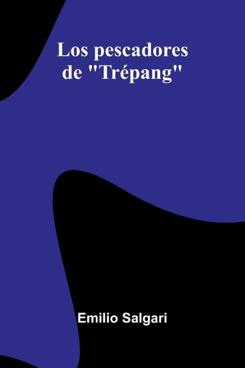 Los Pescadores De "Trépang"