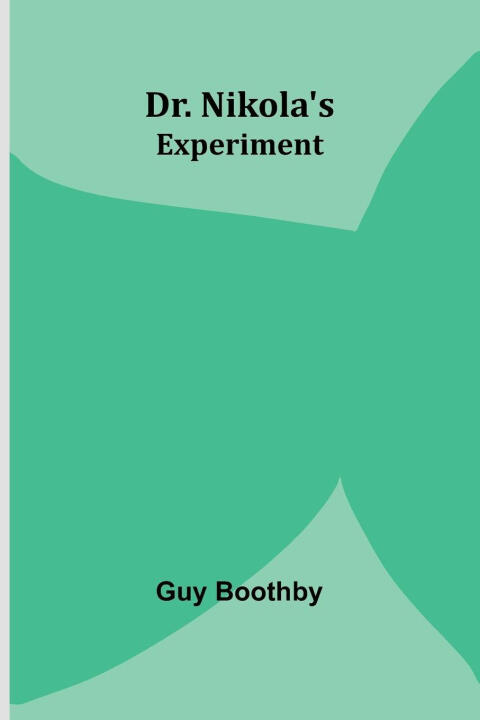 Dr. Nikola's Experiment