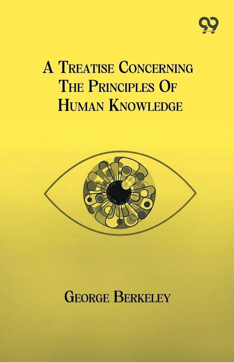 A Treatise Concerning The Principles Of Human Knowledge