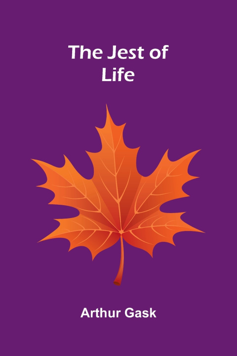The Jest of Life