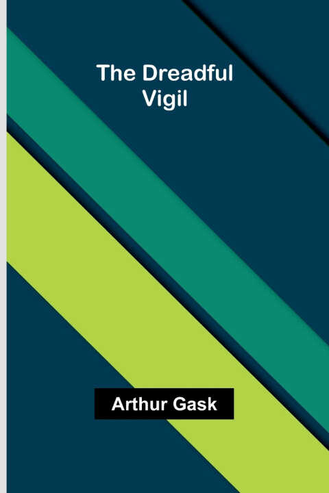 The Dreadful Vigil