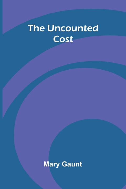 The Uncounted Cost