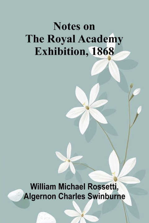 Notes on the Royal Academy Exhibition, 1868