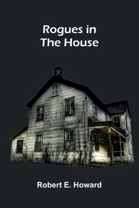 Rogues in the House