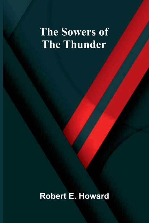 The Sowers of the Thunder
