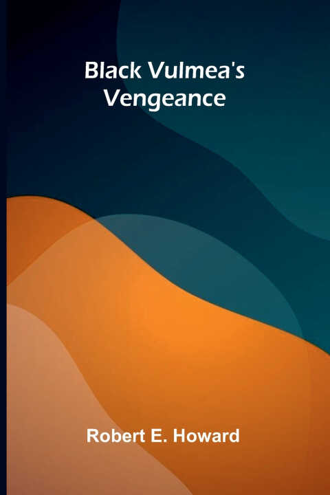 Black Vulmea's Vengeance