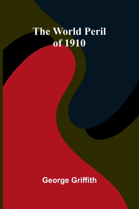 The World Peril of 1910