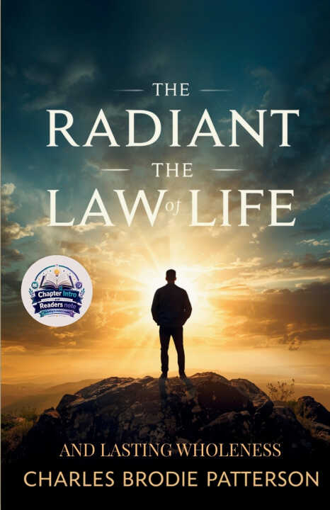 The Radiant Law of Life and Lasting Wholeness (Illustrated, Refined and Edited)