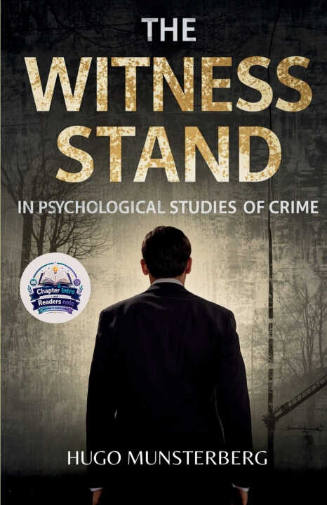 The Witness Stand in Psychological Studies of Crime (Illustrated, Refined and Edited)